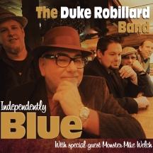 Duke Robillard Band - Independently Blue
