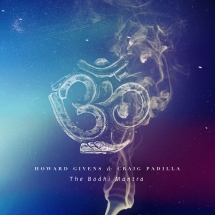 Howard Givens & Craig Padilla - The Bodhi Mantra