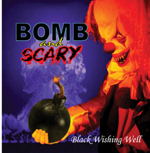 Bomb and Scary - Black Wishing Well