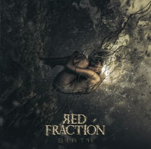 Red Fraction - Birth
