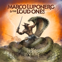 Marco Luponero & The Loud Ones - The War On Science