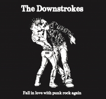The Downstrokes - Fall In Love With Punk Rock Again