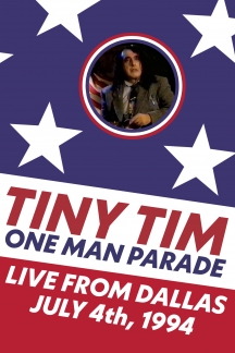 Tiny Tim - One Man Parade: Live From Dallas July 4th, 1994
