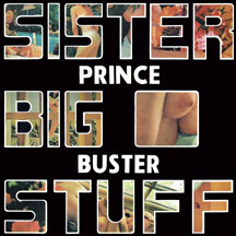Prince Buster - Sister Big Stuff