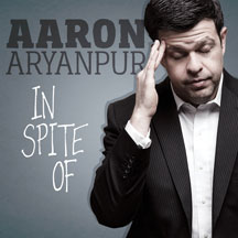 Aaron Aryanpur - In Spite Of