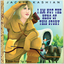 Jackie Kashian - I Am Not The Hero Of This Story