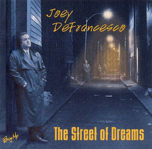 Joey Defrancesco - The Street Of Dreams