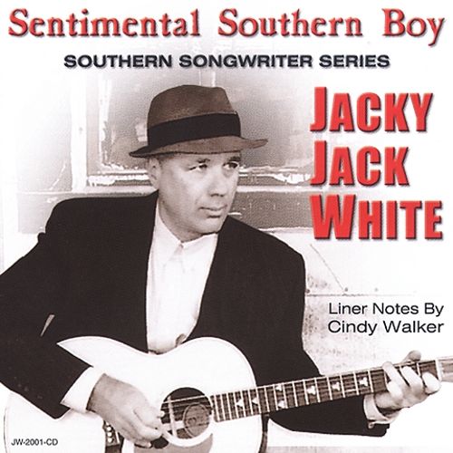 Jacky Jack White - Sentimental Southern Boy