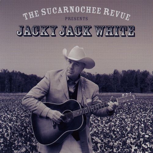 Jacky Jack White - Sucarnochee Revue Presents J