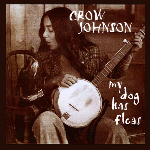 Crow Johnson - My Dog Has Fleas