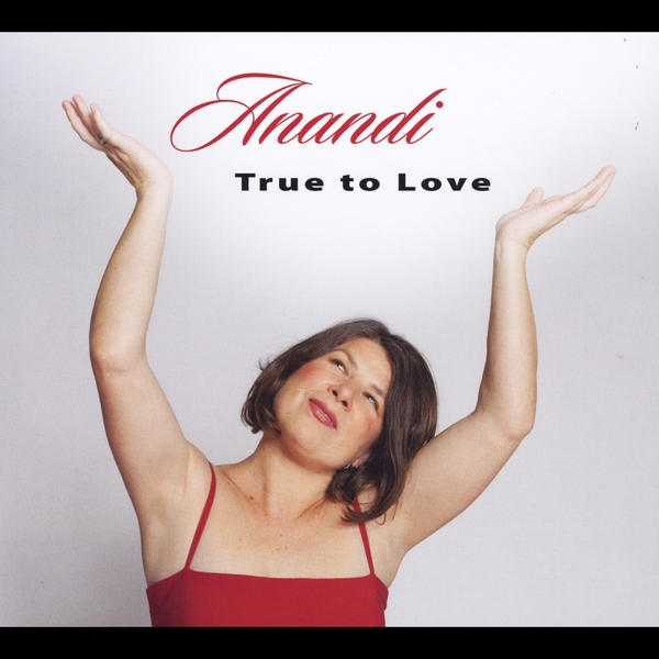 Anandi - True To Love