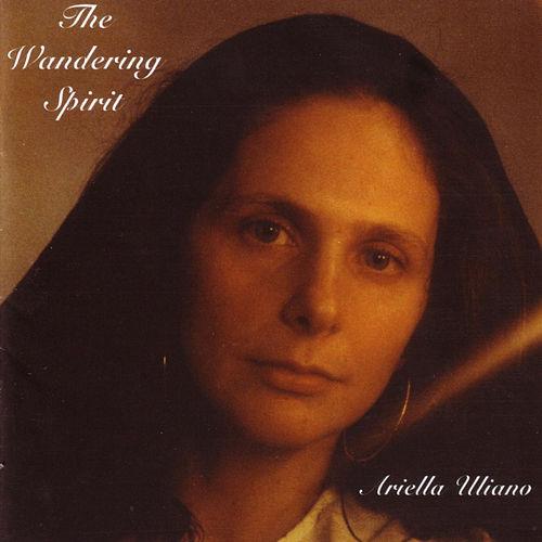 Ariella Uliano - The Wandering Spirit