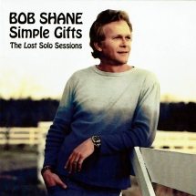 Bob Shane - Simple Gifts: The Lost Solo Sessions