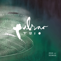Pulsar Trio - Zoo Of Songs