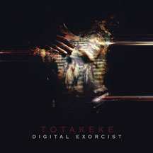 Totakeke - Digital Exorcist