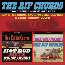 Rip Chords - Hey Little Cobra and Other Hot Rod Hits/Three Window Coupe