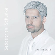 Sebastian Schunke - Life And Death
