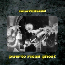 timoVERSION - Puerto Rican Ghost