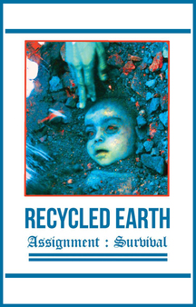 Recycled Earth - Assignment : Survive