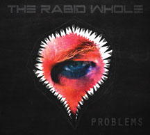 Rabid Whole - Problems
