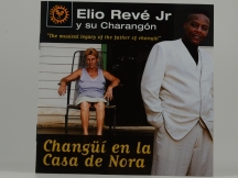 Elio Jr. Reve & Charangon - Changui En La Casa de Nora