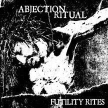Abjection Ritual - Futility Ries