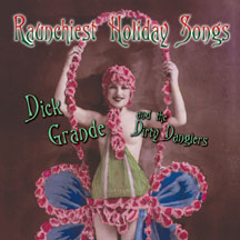 Grande, Dick/dirty Danglers -Raunchiest Holiday Songs