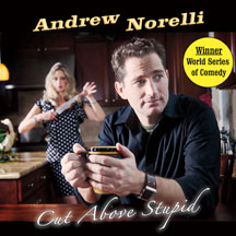 Andrew Norelli - Cut Above Stupid
