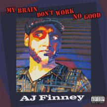 A.J. Finney - My Brain Don