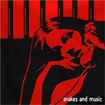 Snakes & Music - Truisms
