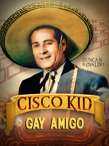 Cisco Kid In The Gay Amigo