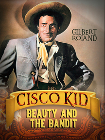 Cisco Kid In The Beauty And The Bandit