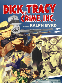 Dick Tracy Vs. Crime Inc. - 15 Chapter Serial - Digital