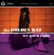 The Golden Rat - We Got A Right