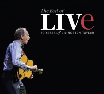 Livingston Taylor - The Best Of Live: 50 Years Of Livingston Taylor