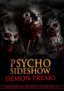 Bunker Of Blood 5: Psycho Sideshow Demon Freaks