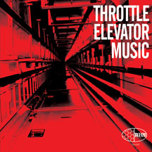 Throttle Elevator Music - Throttle Elevator Music