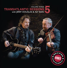 Jerry Douglas & Aly Bain - Transatlantic Sessions 5 V3