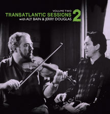 Aly Bain & Jerry Douglas - Transatlantic Sessions 2 V2