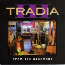 Tradia - From The Basement