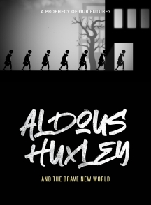 Aldous Huxley And The Brave New World