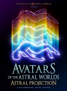 Avatars Of The Astral Worlds: Astral Projection