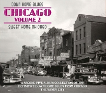Down Home Blues: Chicago Volume 2 Sweet Home Chicago