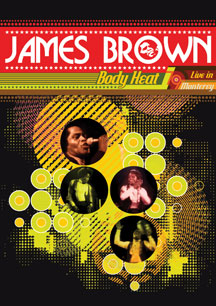 James Brown - Body Heat: Live In Monterey 1979