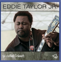Eddie Taylor Jr - So Called Friends