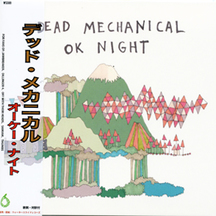 Dead Mechanical - Ok Night