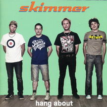 Skimmer - Hung About