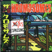 Chromosomes - Yes Trespassing