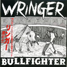 Wringer - Bullfighter