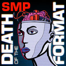 Smp/sounds Of Mass Productio - Death Of The Format